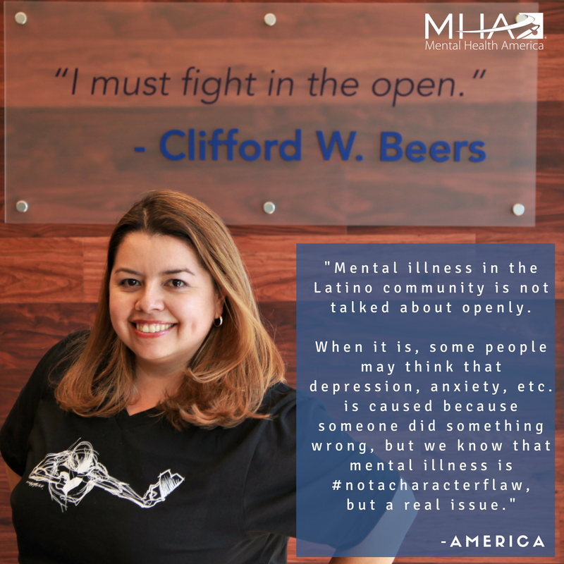 Mental illness in the Latino community is not talked about openly. When it is, some people may think that depression, anxiety, etc. is caused because someone did something wrong, but we know that mental illness is #NotACharacterFlaw, but a real issue.-America